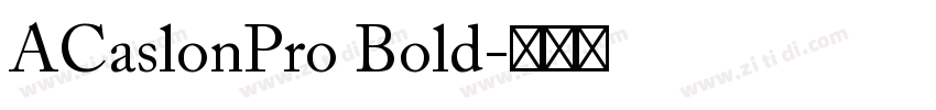 ACaslonPro Bold字体转换